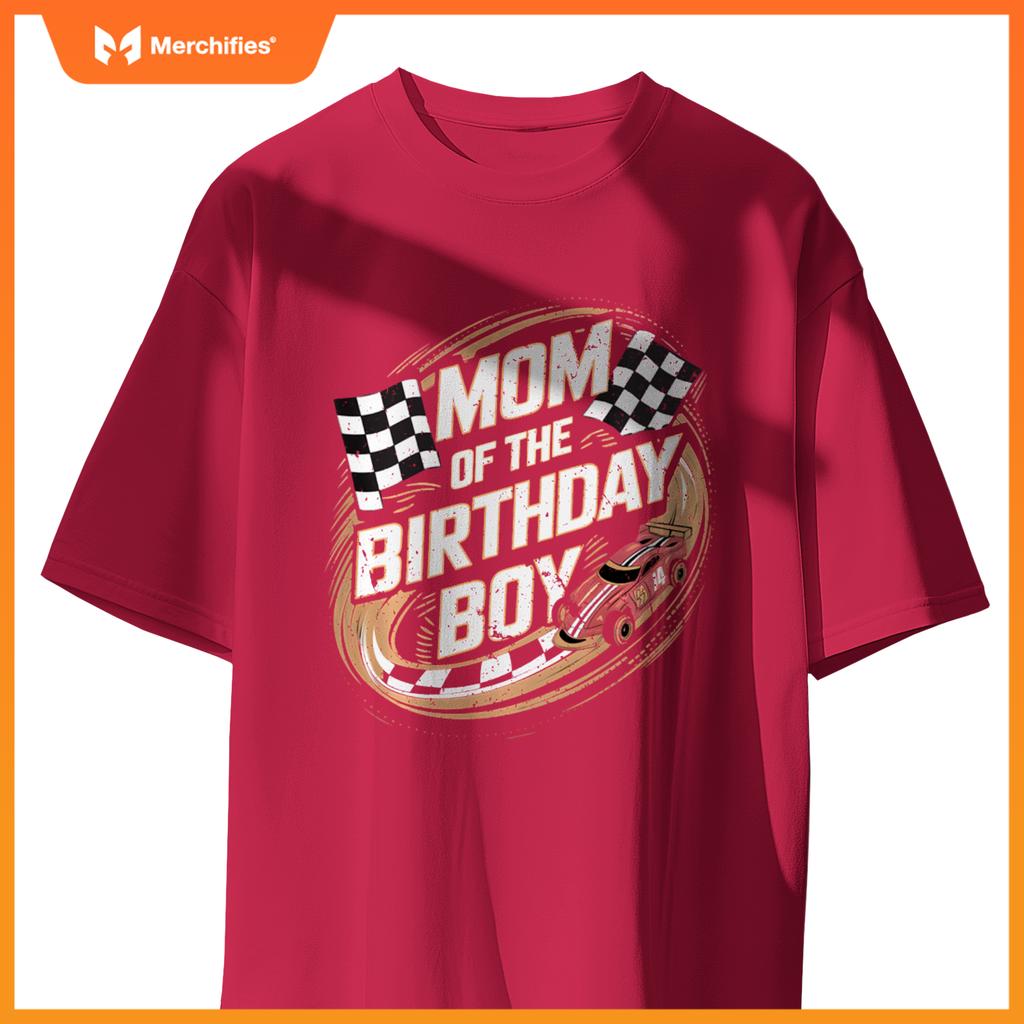 Mom Of The Birthday Boy Race Car Mama Son Toddler Boy Racing T-Shirt