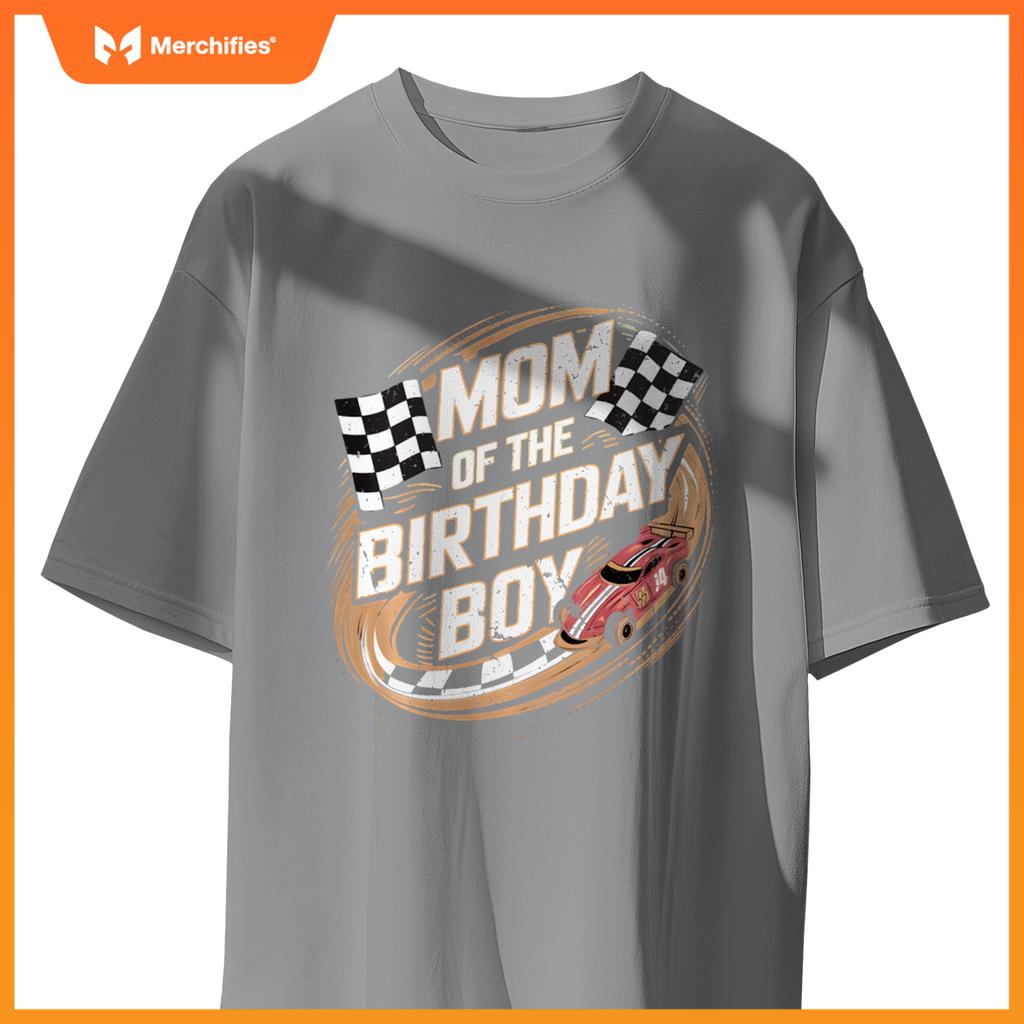 Mom Of The Birthday Boy Race Car Mama Son Toddler Boy Racing T-Shirt