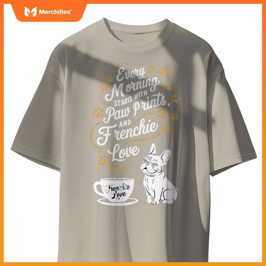Morning Starts With Paw Prints - Frenchie Dogs and Coffee T-Shirt