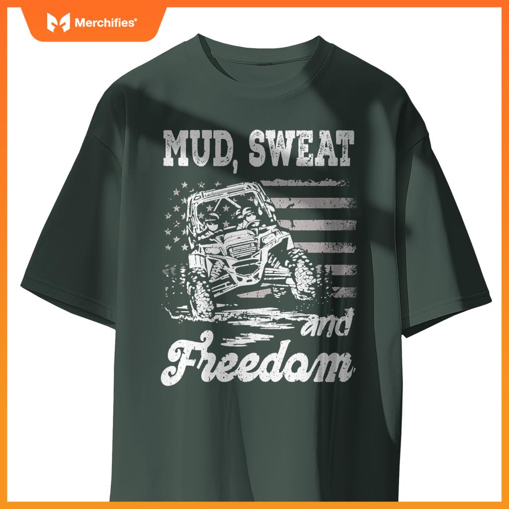 Mud Sweat And Freedom Patriotic American Offroad Sxs Utv T-Shirt
