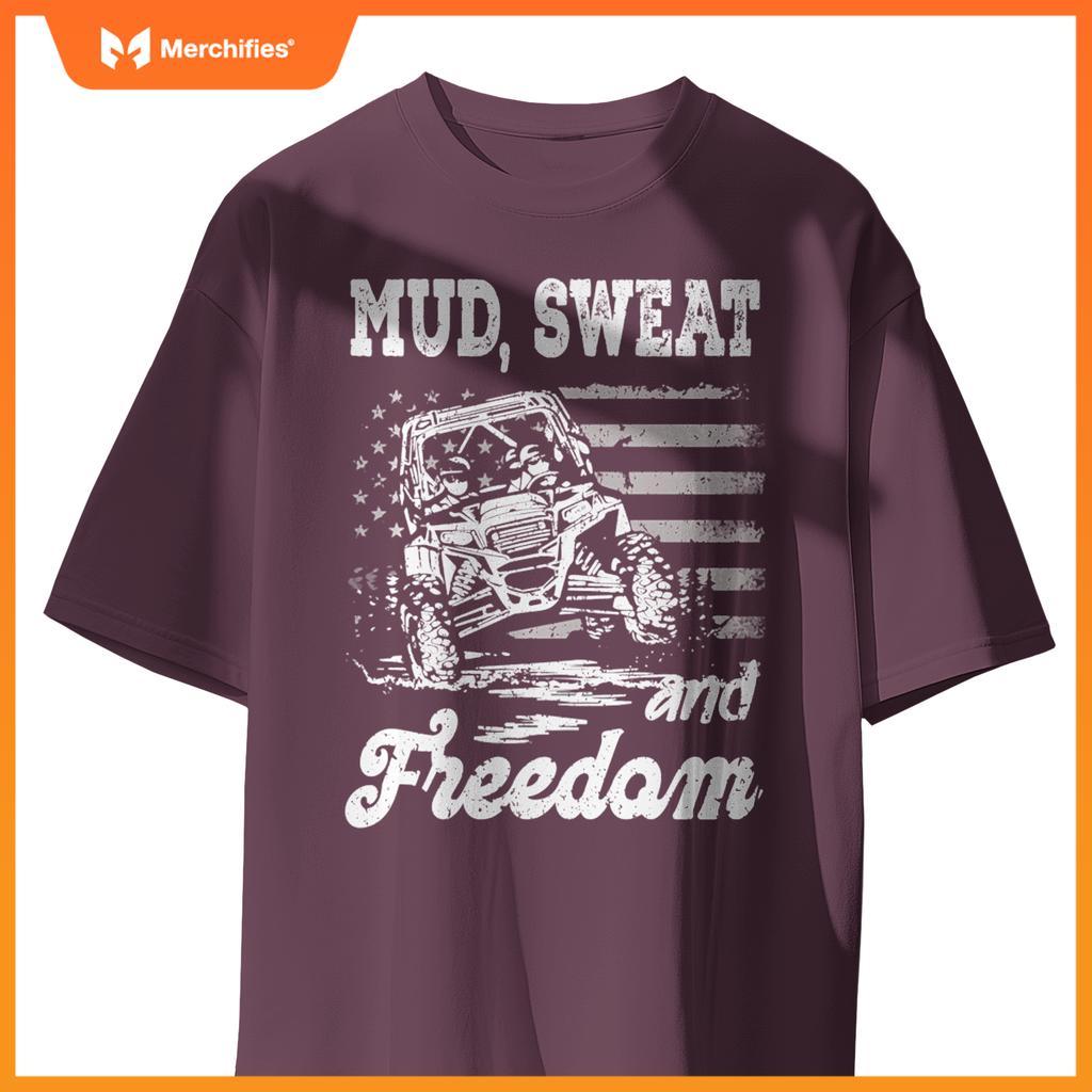Mud Sweat And Freedom Patriotic American Offroad Sxs Utv T-Shirt