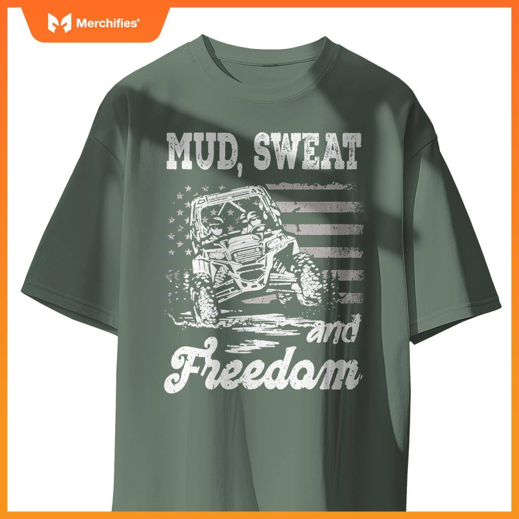 Mud Sweat And Freedom Patriotic American Offroad Sxs Utv T-Shirt