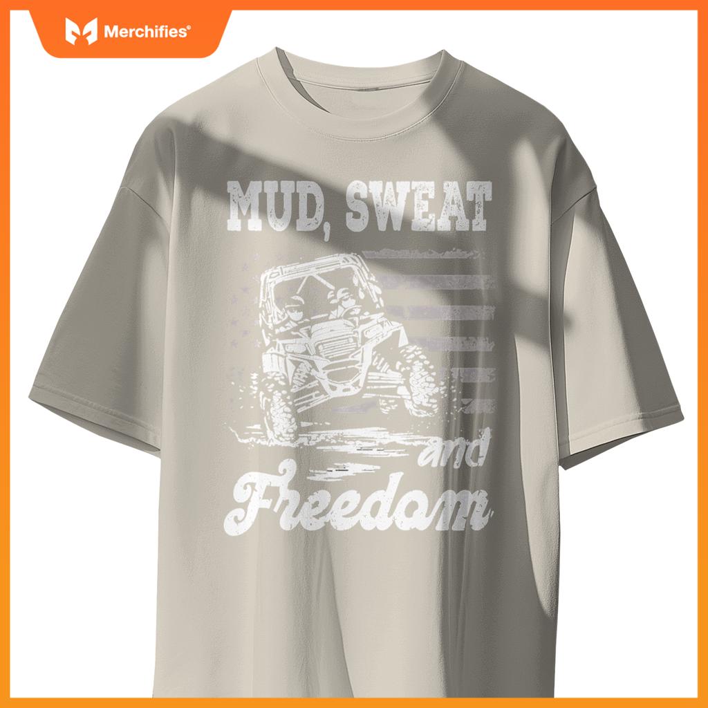 Mud Sweat And Freedom Patriotic American Offroad Sxs Utv T-Shirt