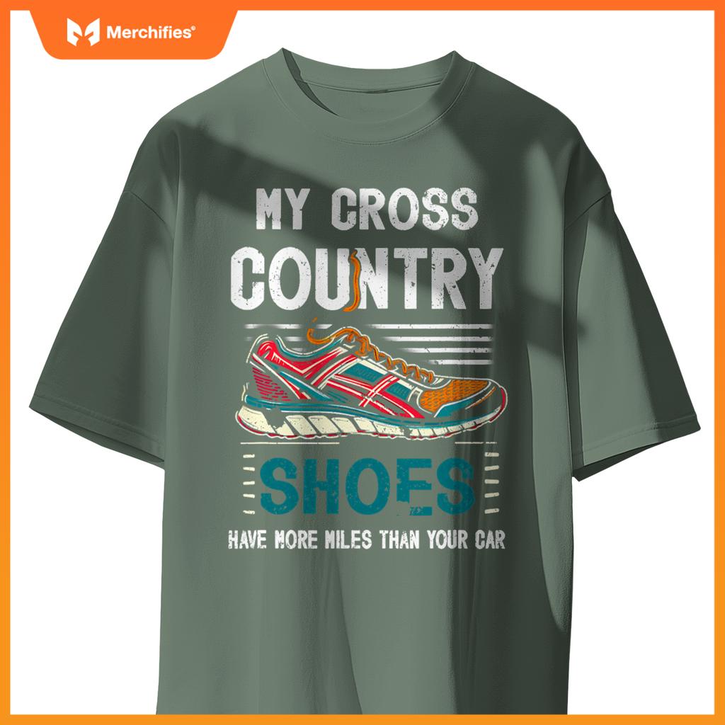 My Cross Country Shoes Have More Miles Than Your Car Running T-Shirt