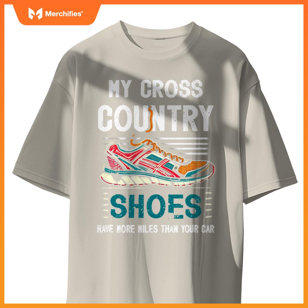 My Cross Country Shoes Have More Miles Than Your Car Running T-Shirt