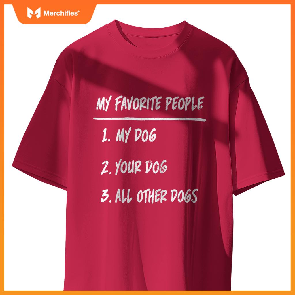 My Favorite People My Dog Your Dog All Other Dogs Funny Dog Raglan Baseball T-Shirt