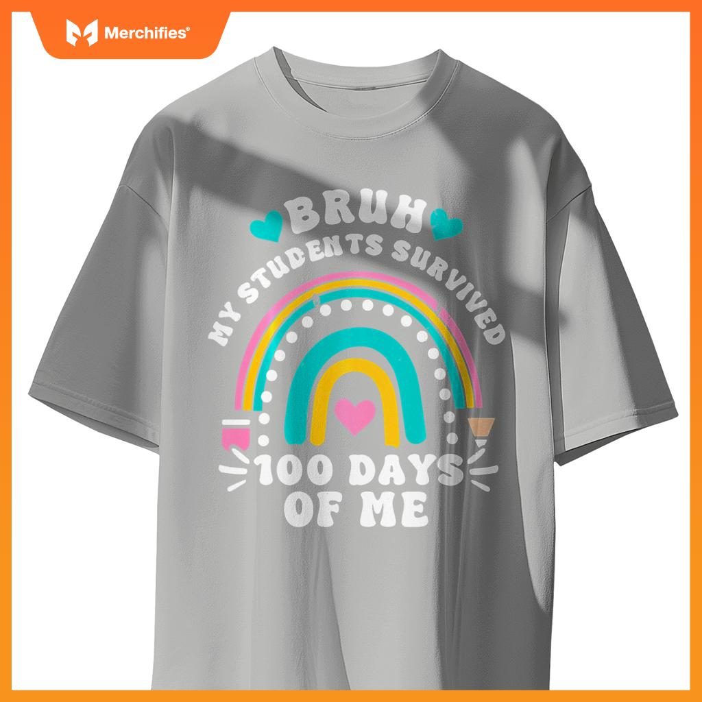 My Students Survived 100 Days Of Me Funny Teacher Student