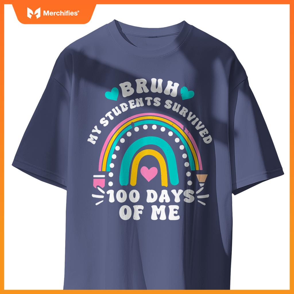 My Students Survived 100 Days Of Me Funny Teacher Student
