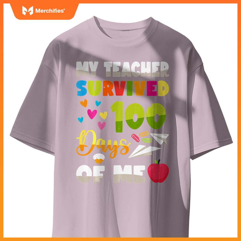 My Teacher Survived 100 Days Of Me Cute Students 100th Days