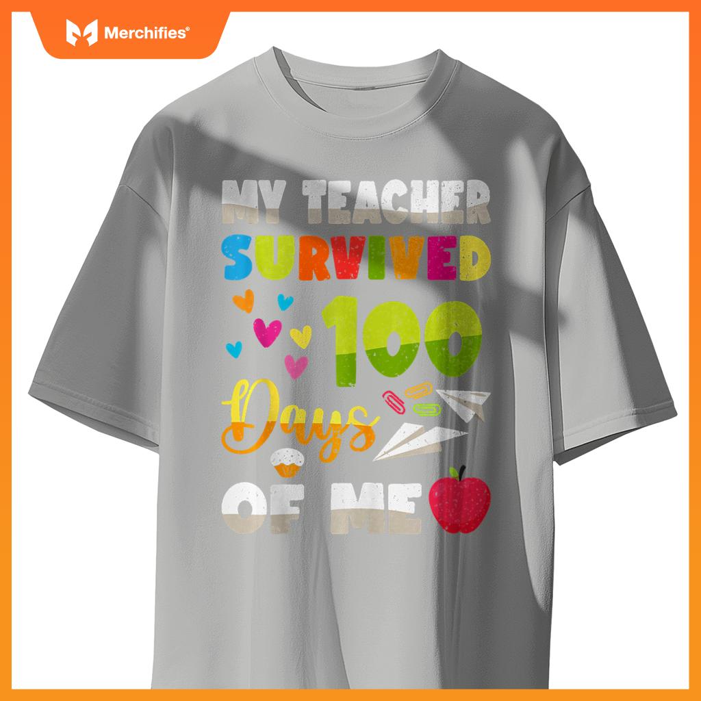 My Teacher Survived 100 Days Of Me Cute Students 100th Days