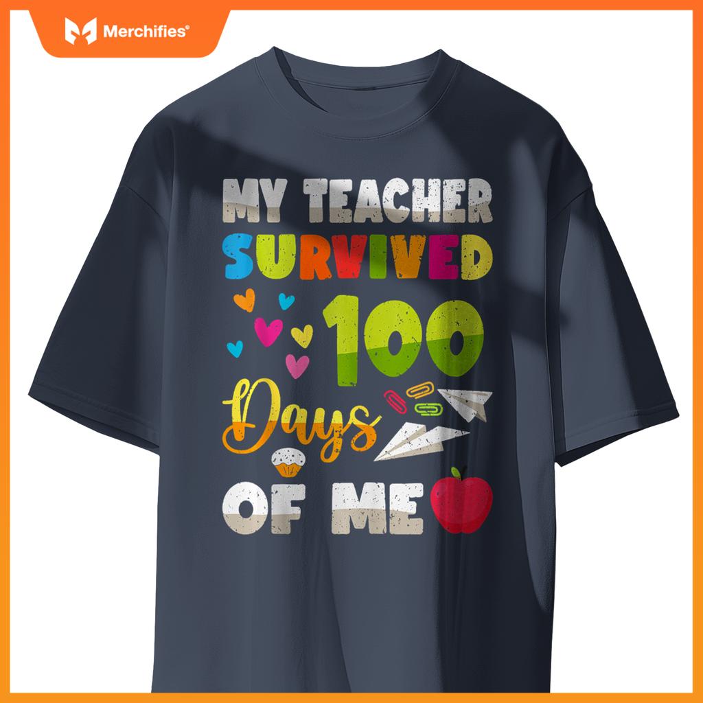 My Teacher Survived 100 Days Of Me Cute Students 100th Days
