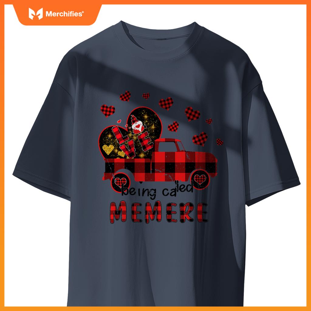 Love Being Called Memere Red Truck Gnome Valentine T-Shirt