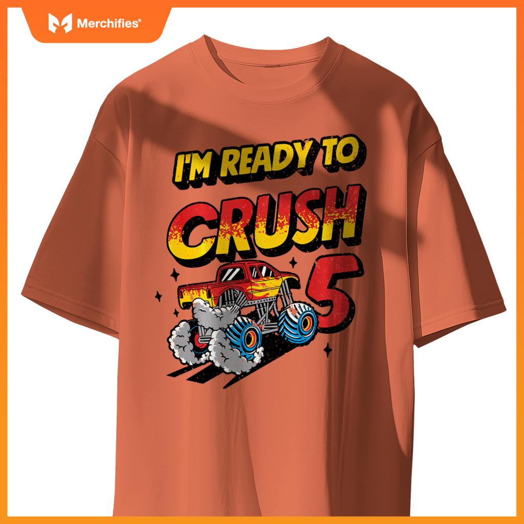 I'm Ready To Crush 5 Monster Truck Lover 5th Birthday Party T-Shirt