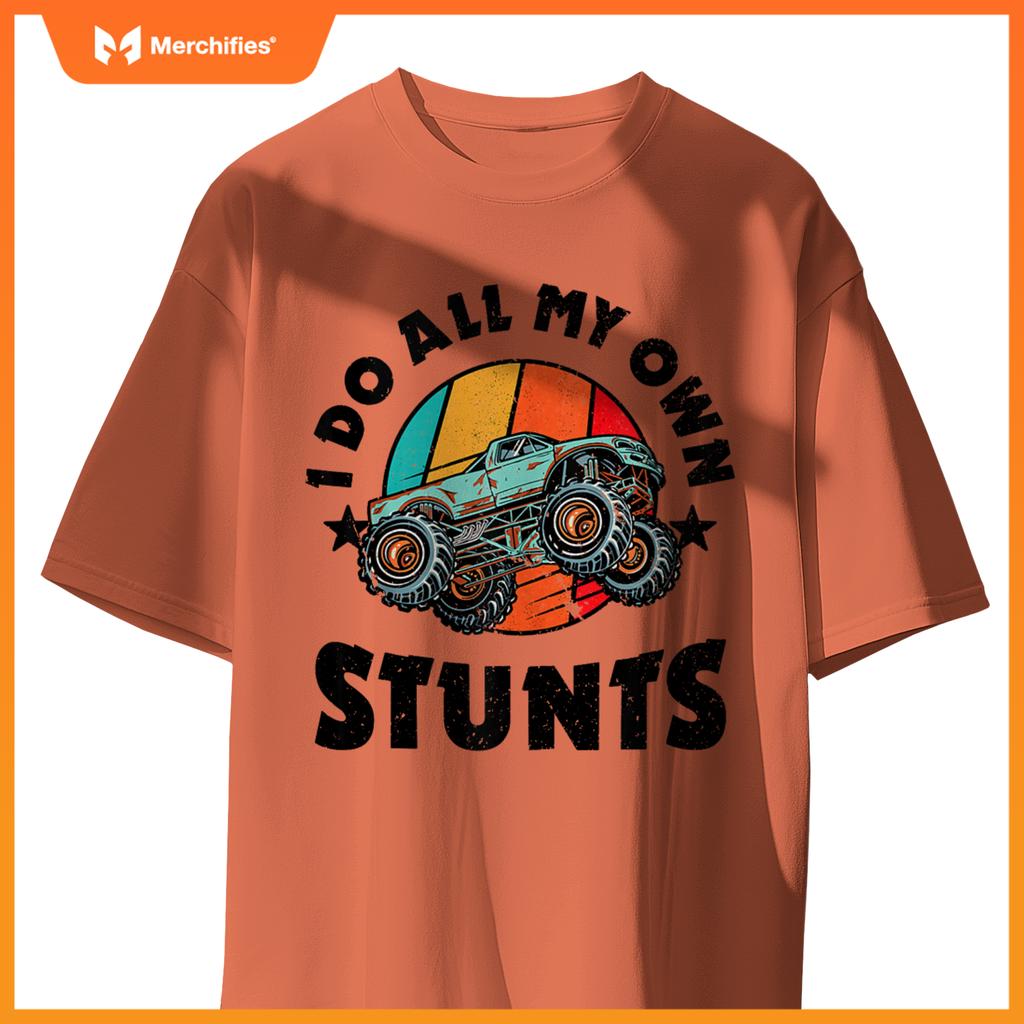 I Do All My Own Stunts Monster Truck Driver Racer Racing 60s T-Shirt