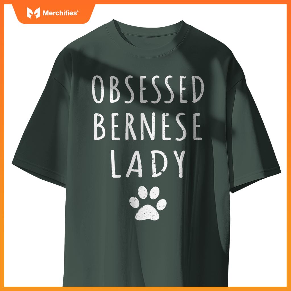 Obsessed Bernese Lady Funny Bernese Mama Shirt Dog Lovers T-Shirt