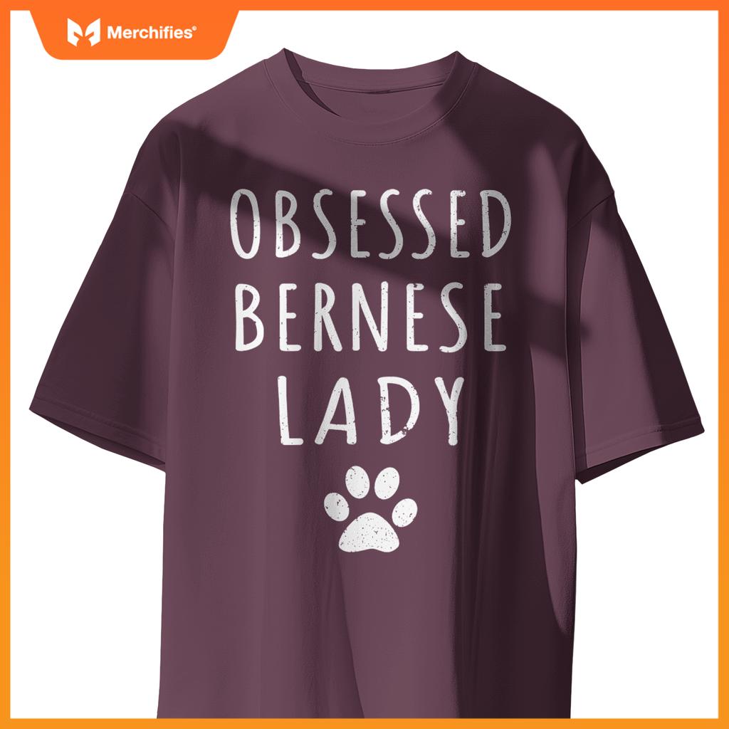 Obsessed Bernese Lady Funny Bernese Mama Shirt Dog Lovers T-Shirt