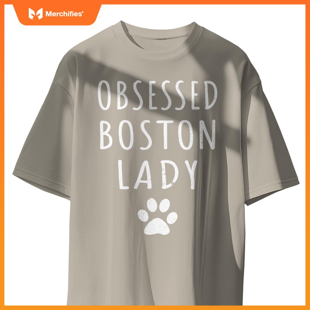 Obsessed Boston Lady Funny Boston Terrier Mama Dog Lovers T-Shirt