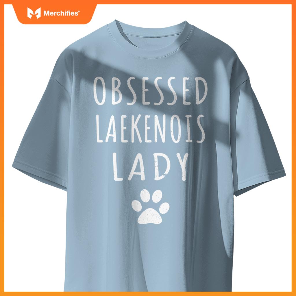 Obsessed Laekenois Lady Funny Laekenois Mama Shirt Dog Lover T-Shirt