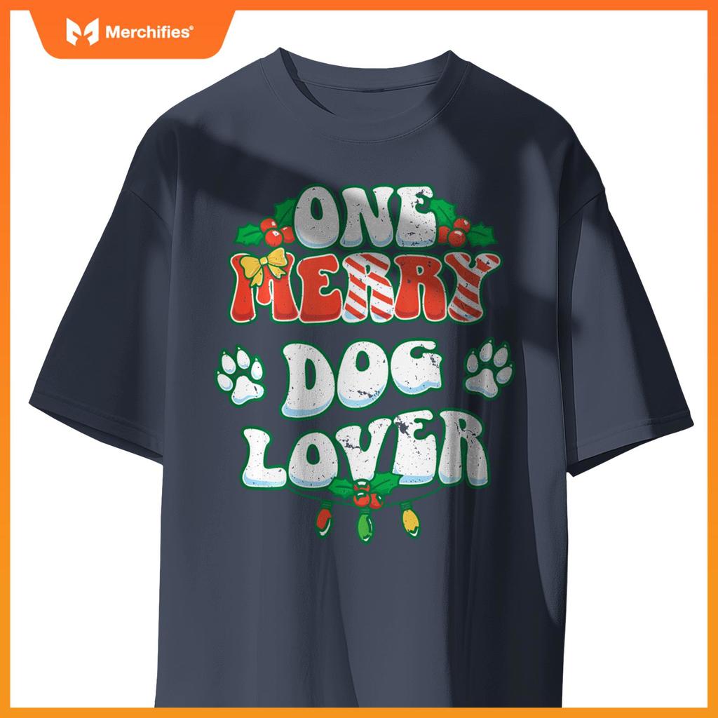 One Merry Dog Lover Christmas Xmas Holiday T-Shirt