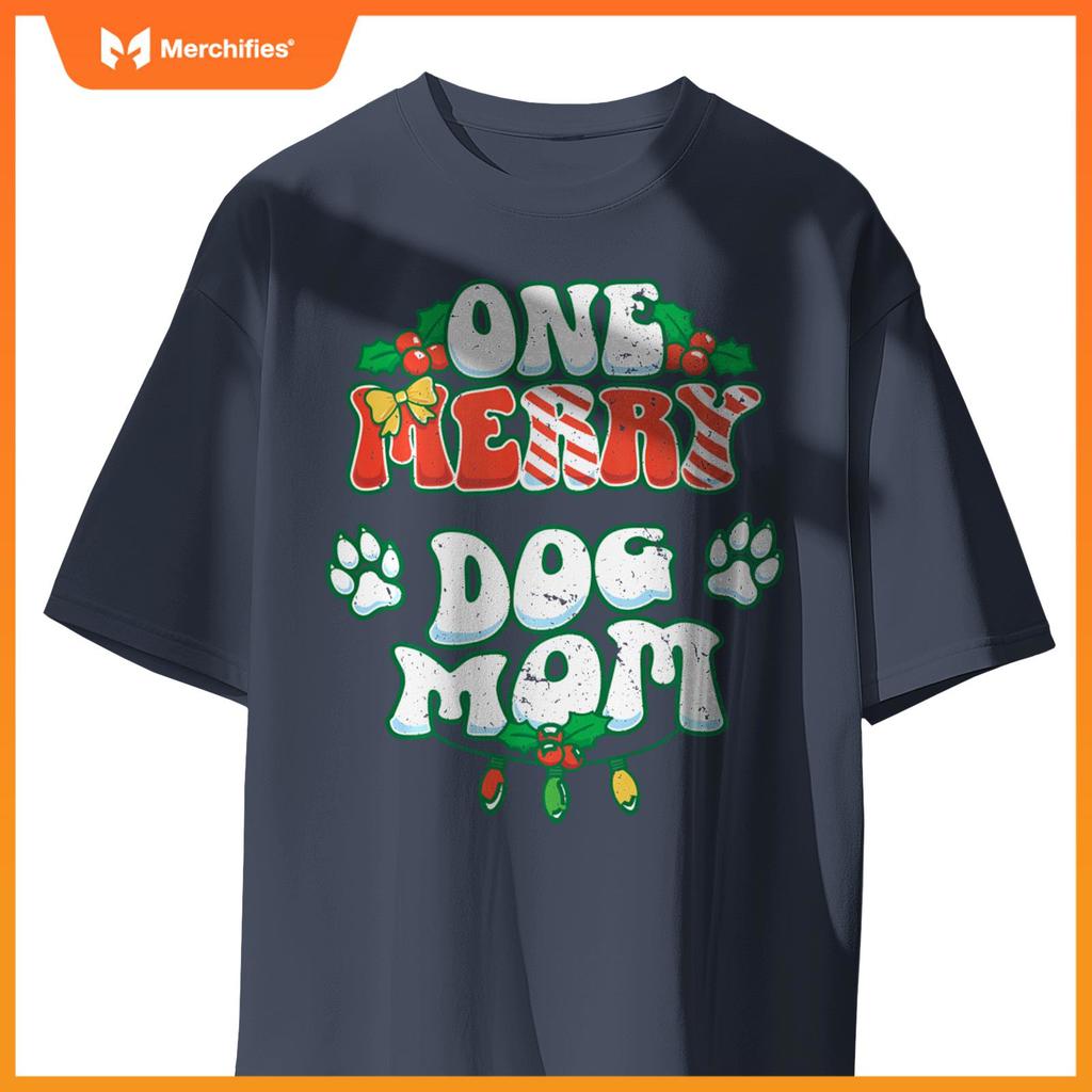 One Merry Dog Mom Christmas Xmas Holiday T-Shirt