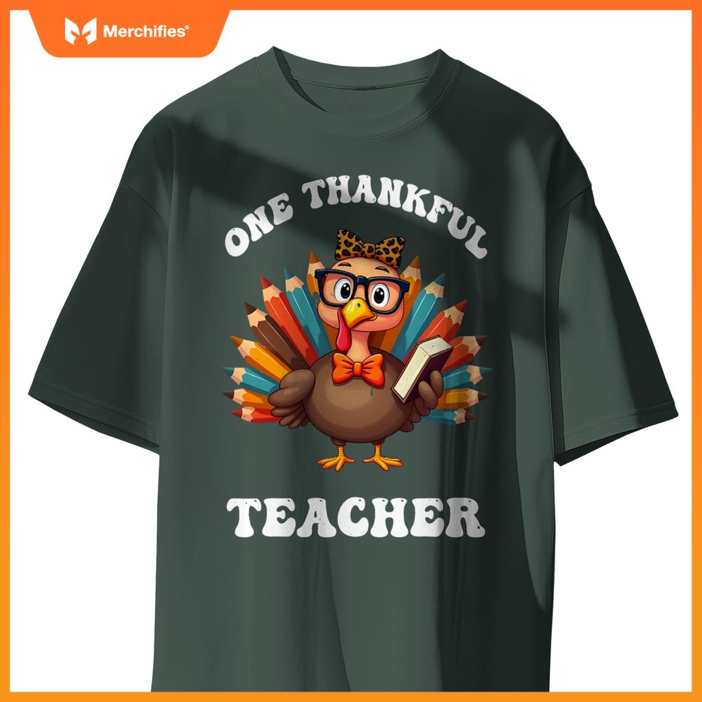 One Thankful Teacher Funny Turkey Teacher Thanksgiving