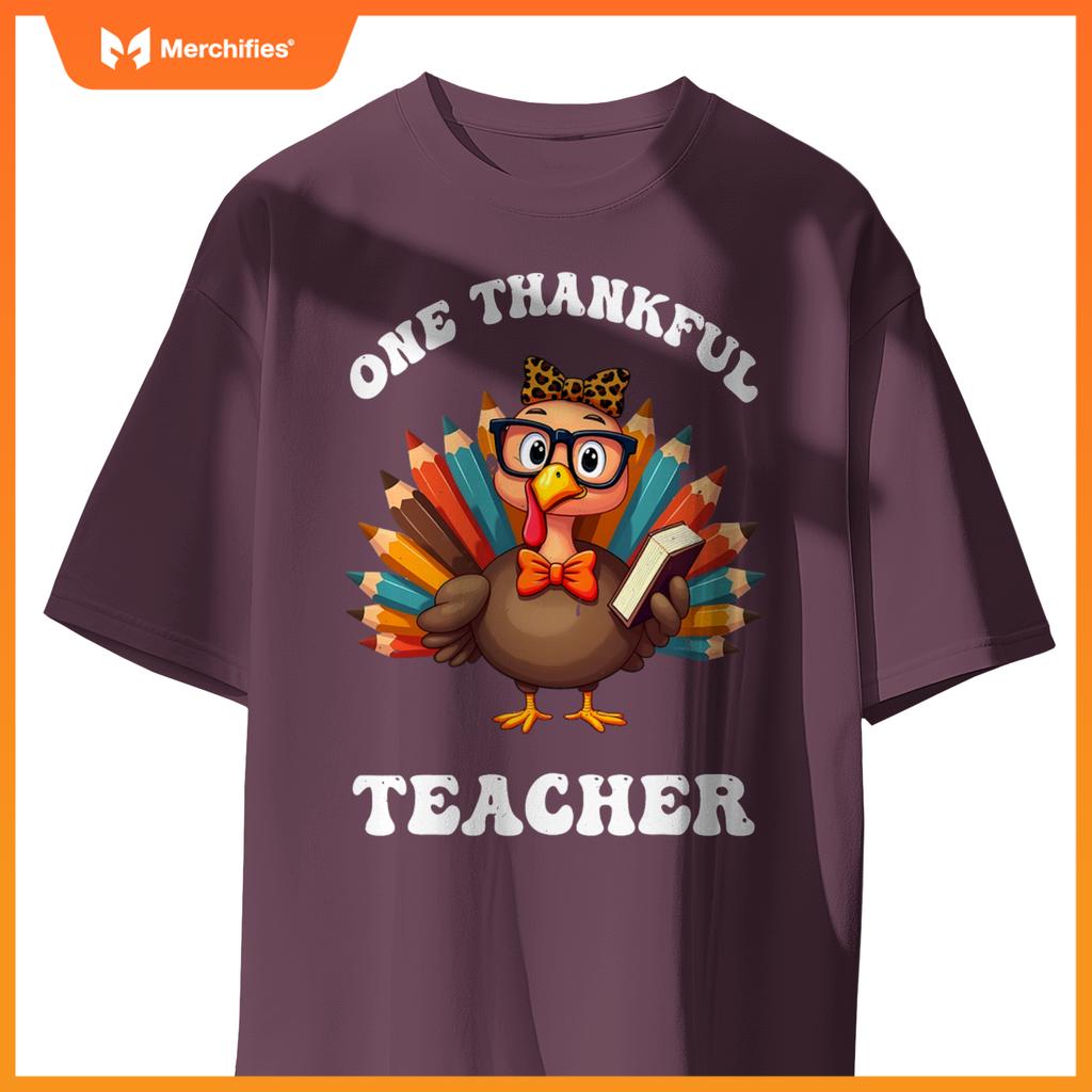 One Thankful Teacher Funny Turkey Teacher Thanksgiving