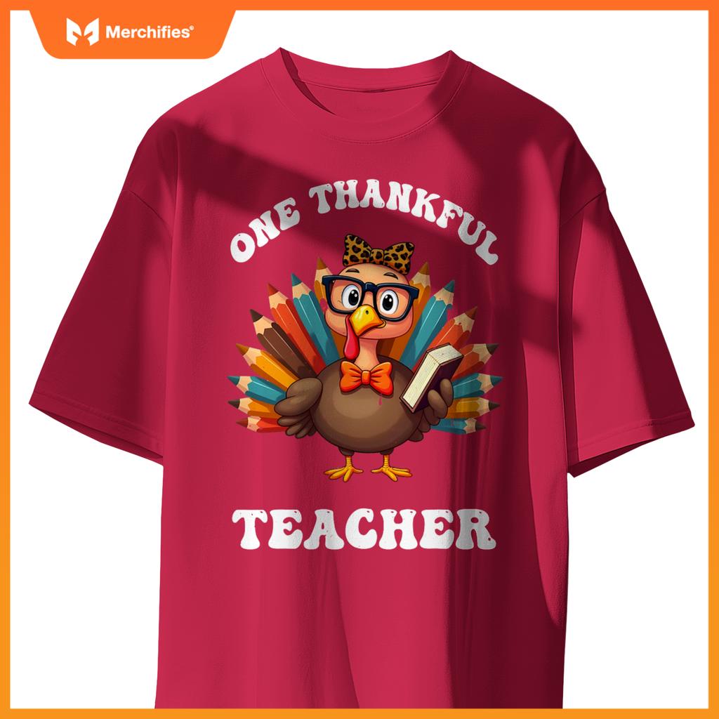 One Thankful Teacher Funny Turkey Teacher Thanksgiving