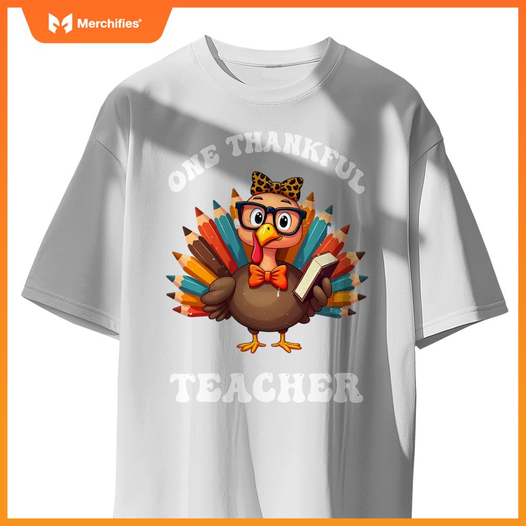 One Thankful Teacher Funny Turkey Teacher Thanksgiving