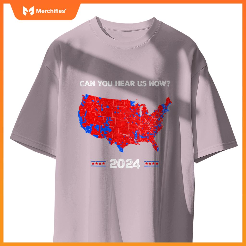 Patriotic Red and Blue Map, Can You Hear Us Now Map of 2024 T-Shirt