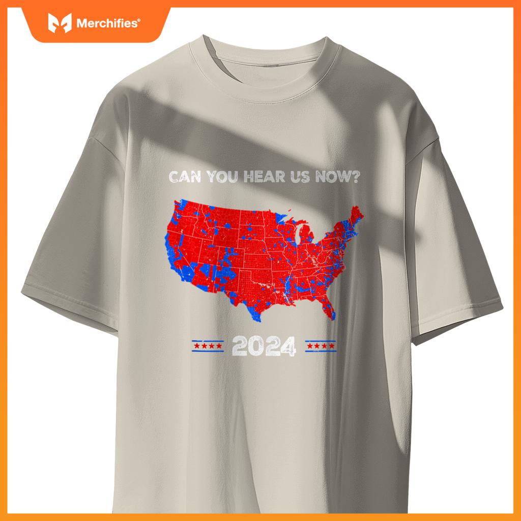 Patriotic Red and Blue Map, Can You Hear Us Now Map of 2024 T-Shirt