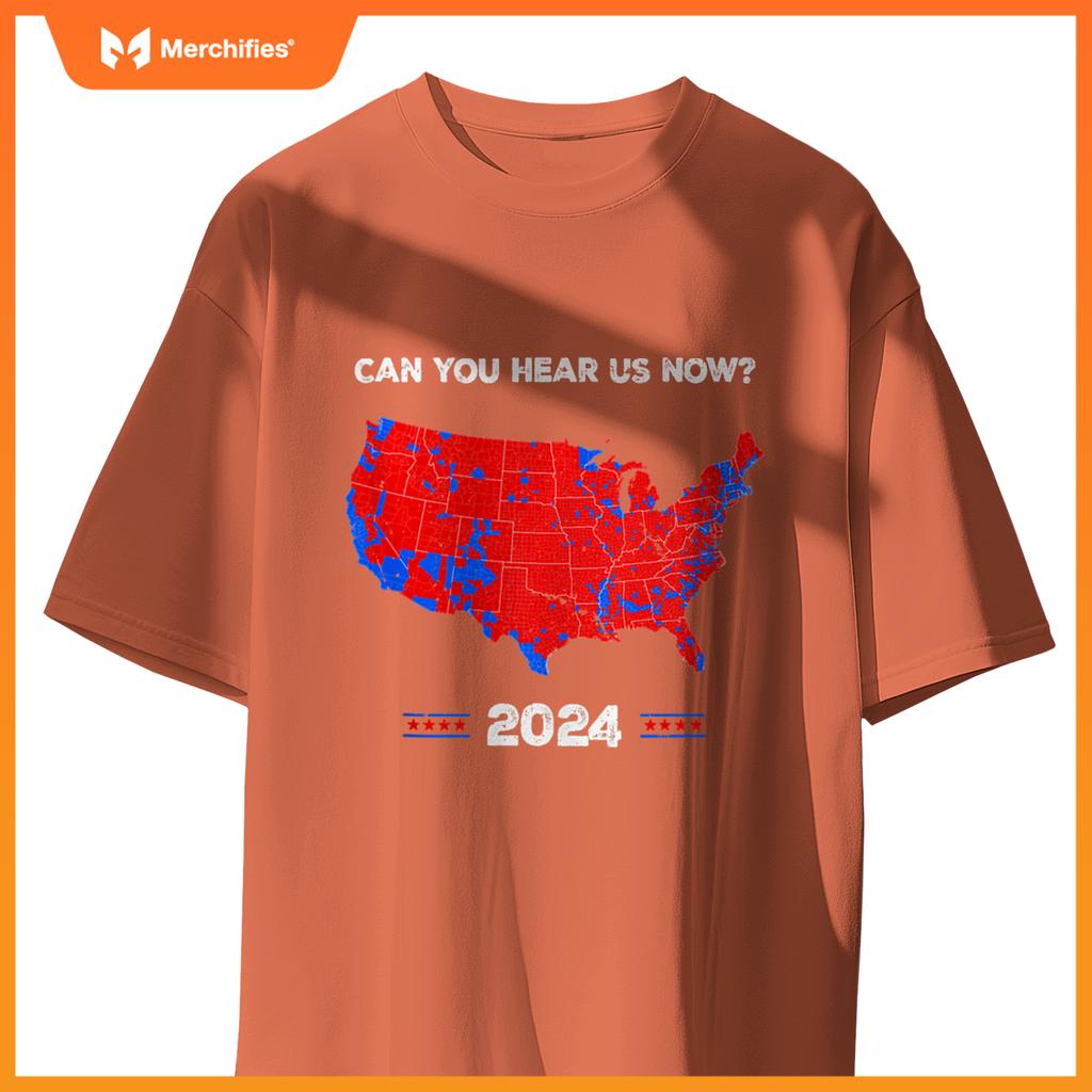 Patriotic Red and Blue Map, Can You Hear Us Now Map of 2024 T-Shirt