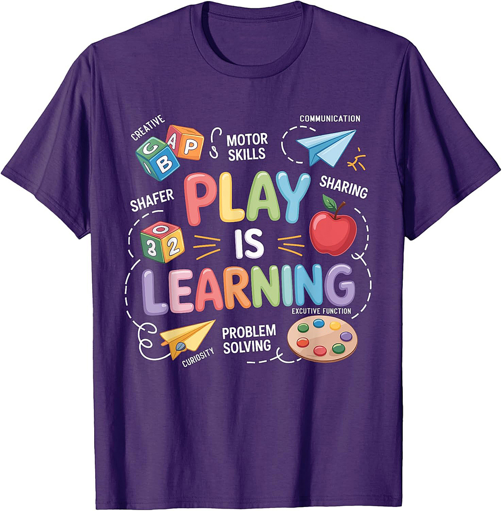 Play Is Learning Teacher Back To School First Day Of School T-Shirt