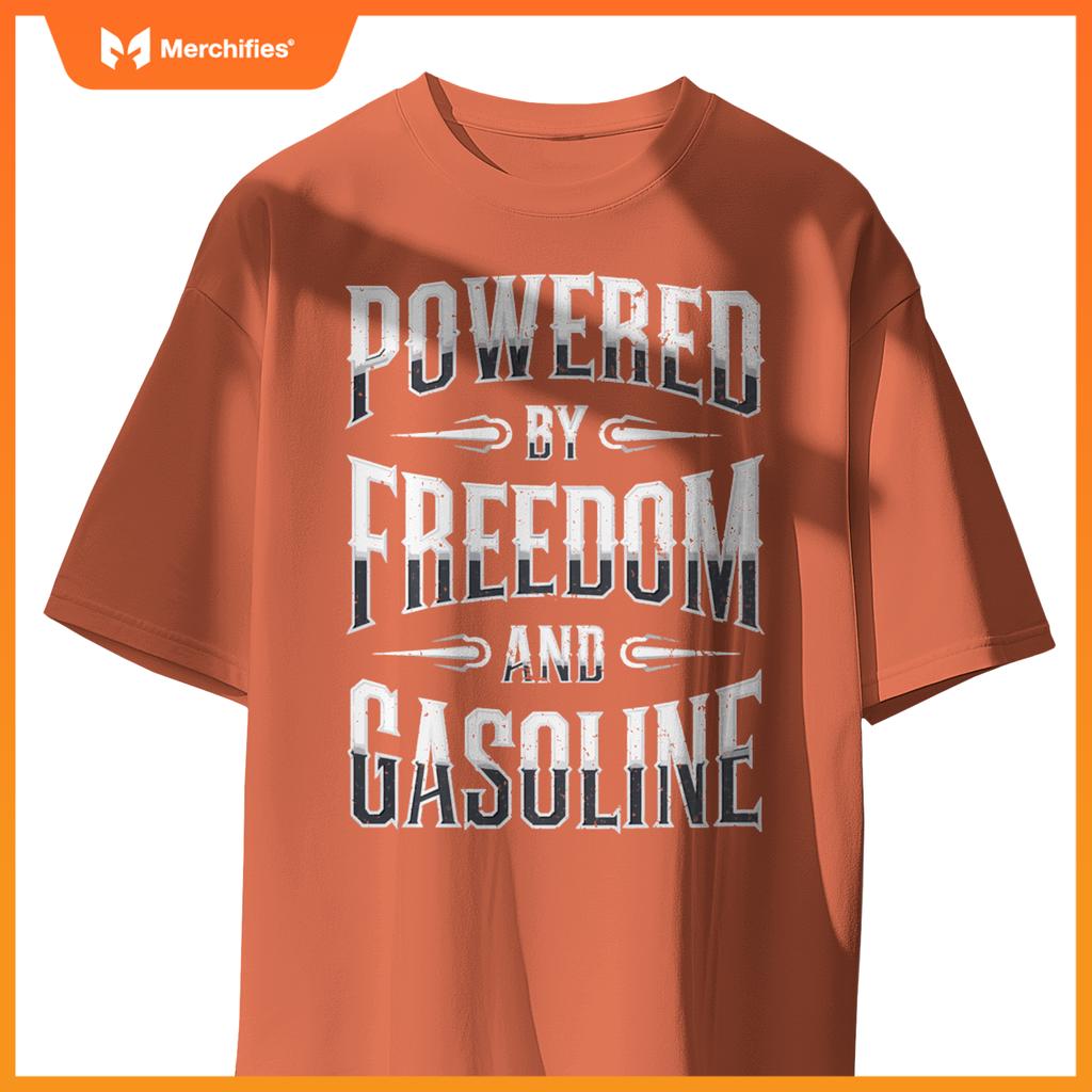 Powered By Freedom And Gasoline-Funny Patriotic Vintage T-Shirt