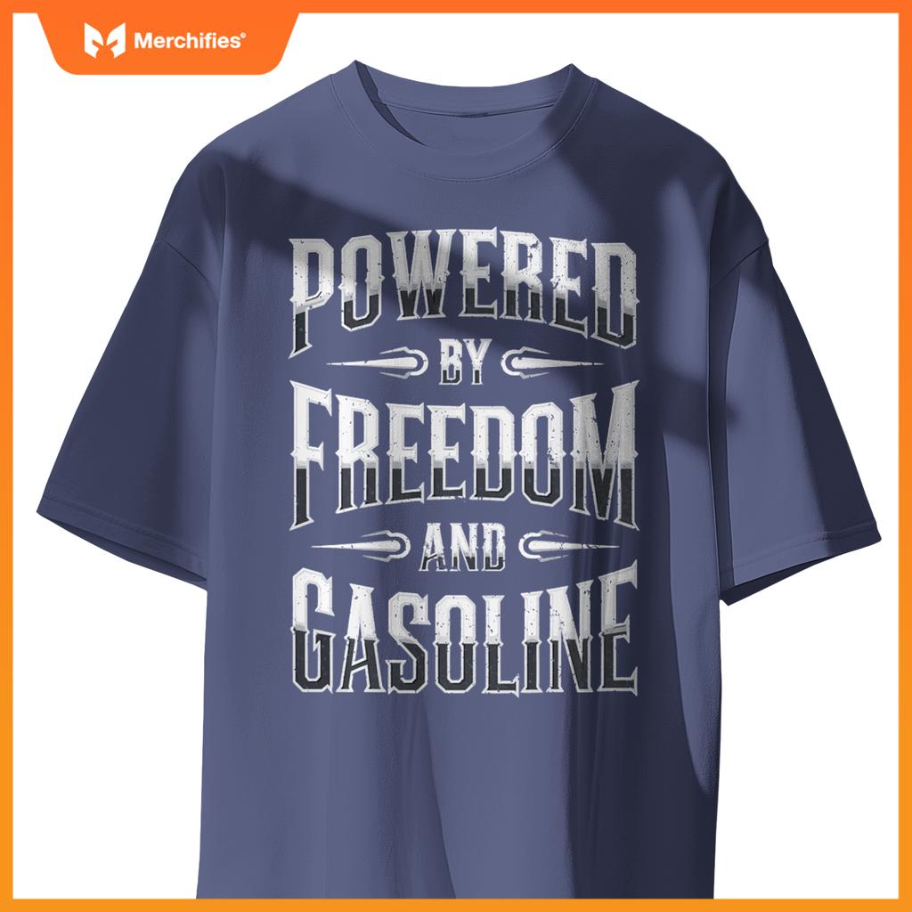 Powered By Freedom And Gasoline-Funny Patriotic Vintage T-Shirt