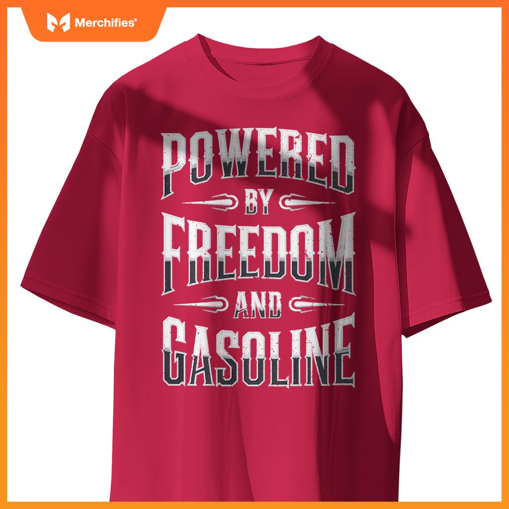 Powered By Freedom And Gasoline-Funny Patriotic Vintage T-Shirt