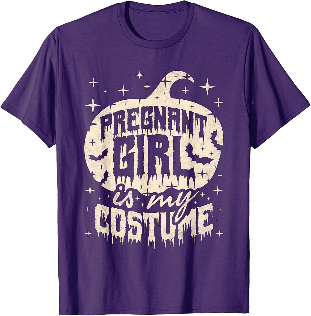 Pregnant Girl Is My Costume, Halloween Mom To Be T-Shirt
