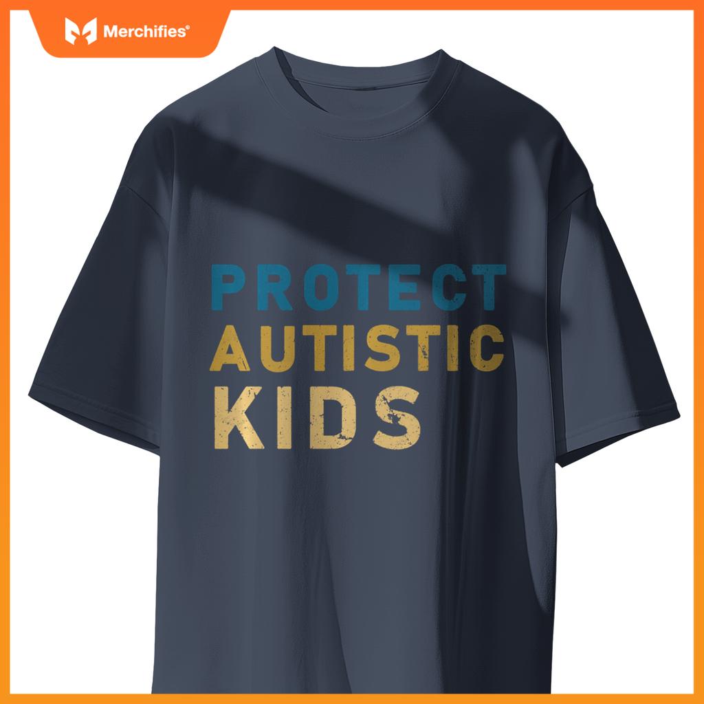 Protect Autistic Autism Mom Teacher Autism Awareness