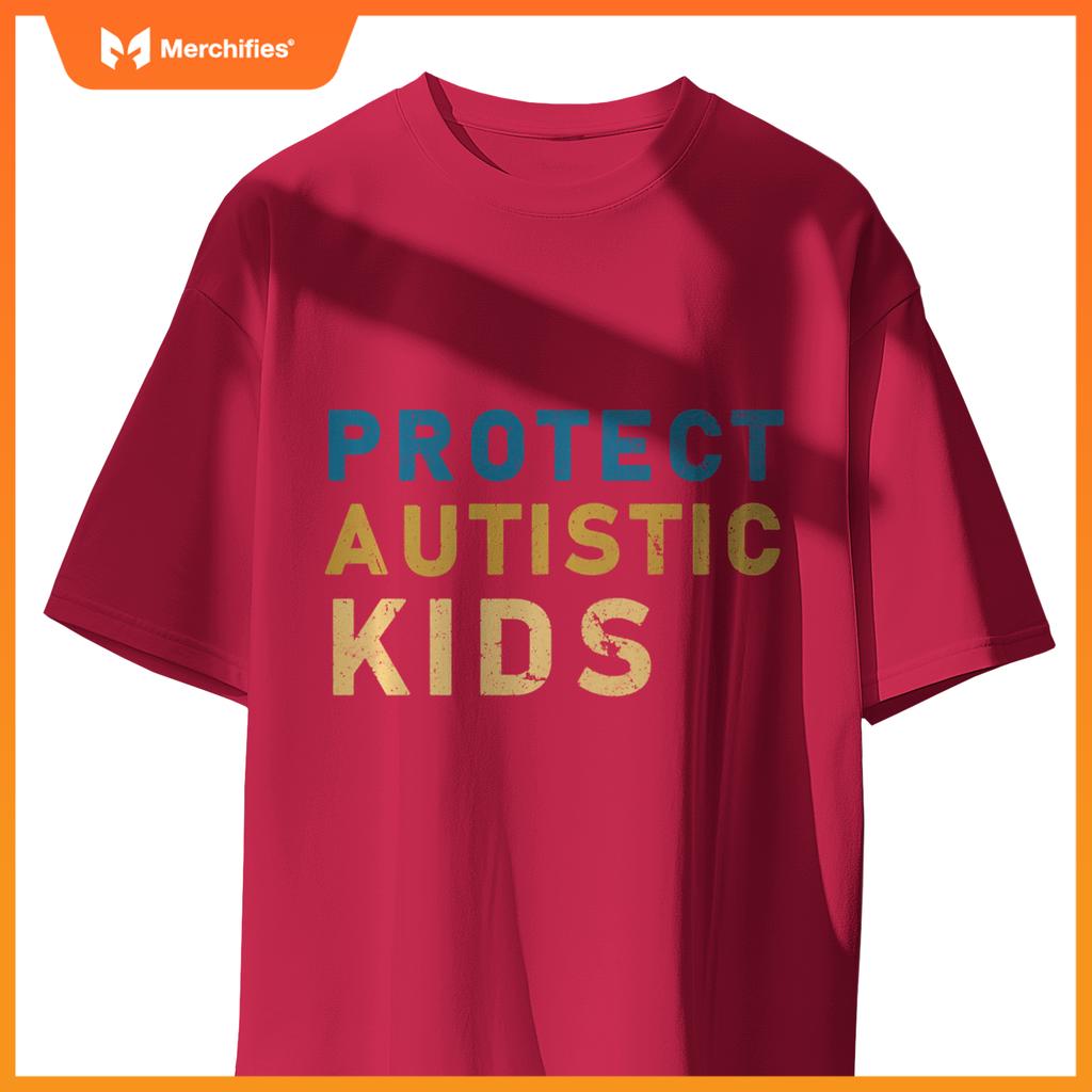 Protect Autistic Autism Mom Teacher Autism Awareness