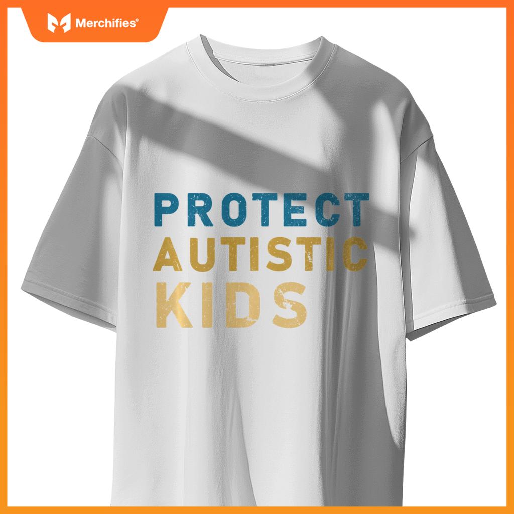 Protect Autistic Autism Mom Teacher Autism Awareness