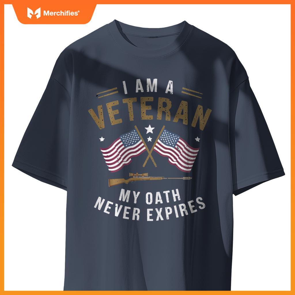 Proud Veteran My Oath Never Expires Patriotic Military T-Shirt