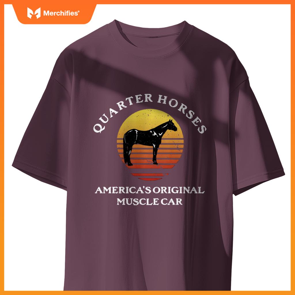 Quarter Horses, Original Muscle Car Quarter Horse Lovers T-Shirt