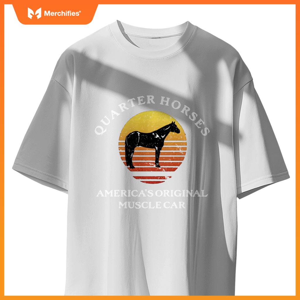 Quarter Horses, Original Muscle Car Quarter Horse Lovers T-Shirt