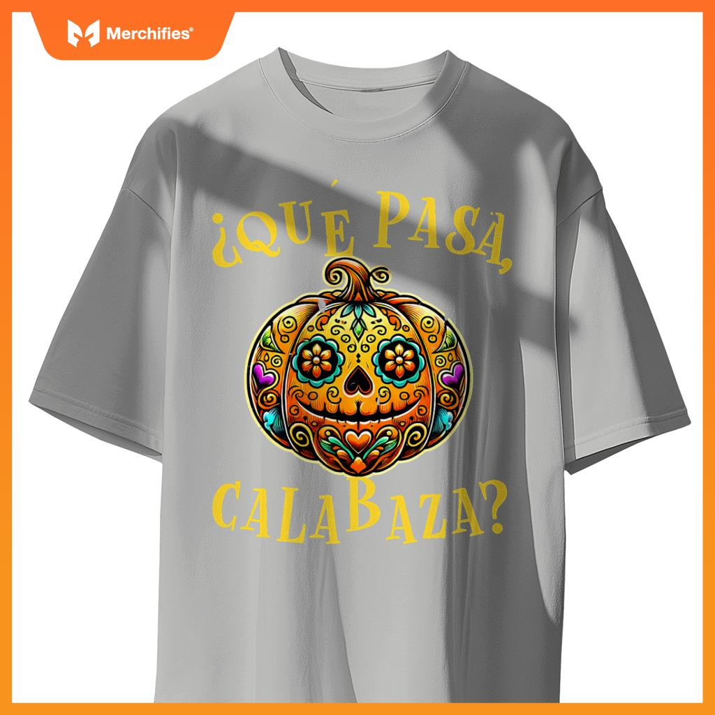 Que pasa calabaza Shirt Spanish Teacher Mexican Halloween