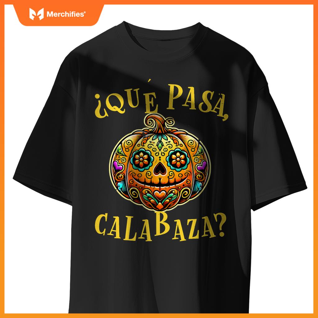 Que pasa calabaza Shirt Spanish Teacher Mexican Halloween
