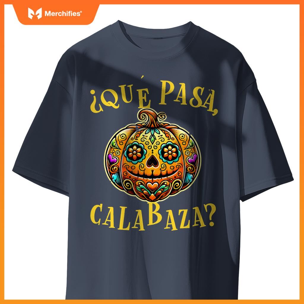 Que pasa calabaza Shirt Spanish Teacher Mexican Halloween