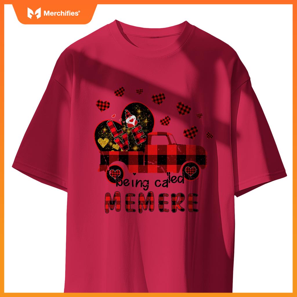 Love Being Called Memere Red Truck Gnome Valentine T-Shirt