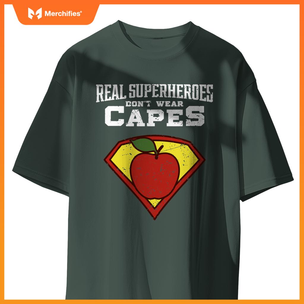 Real Superheroes Don't Wear Capes Teacher Shirt, Teaching Te