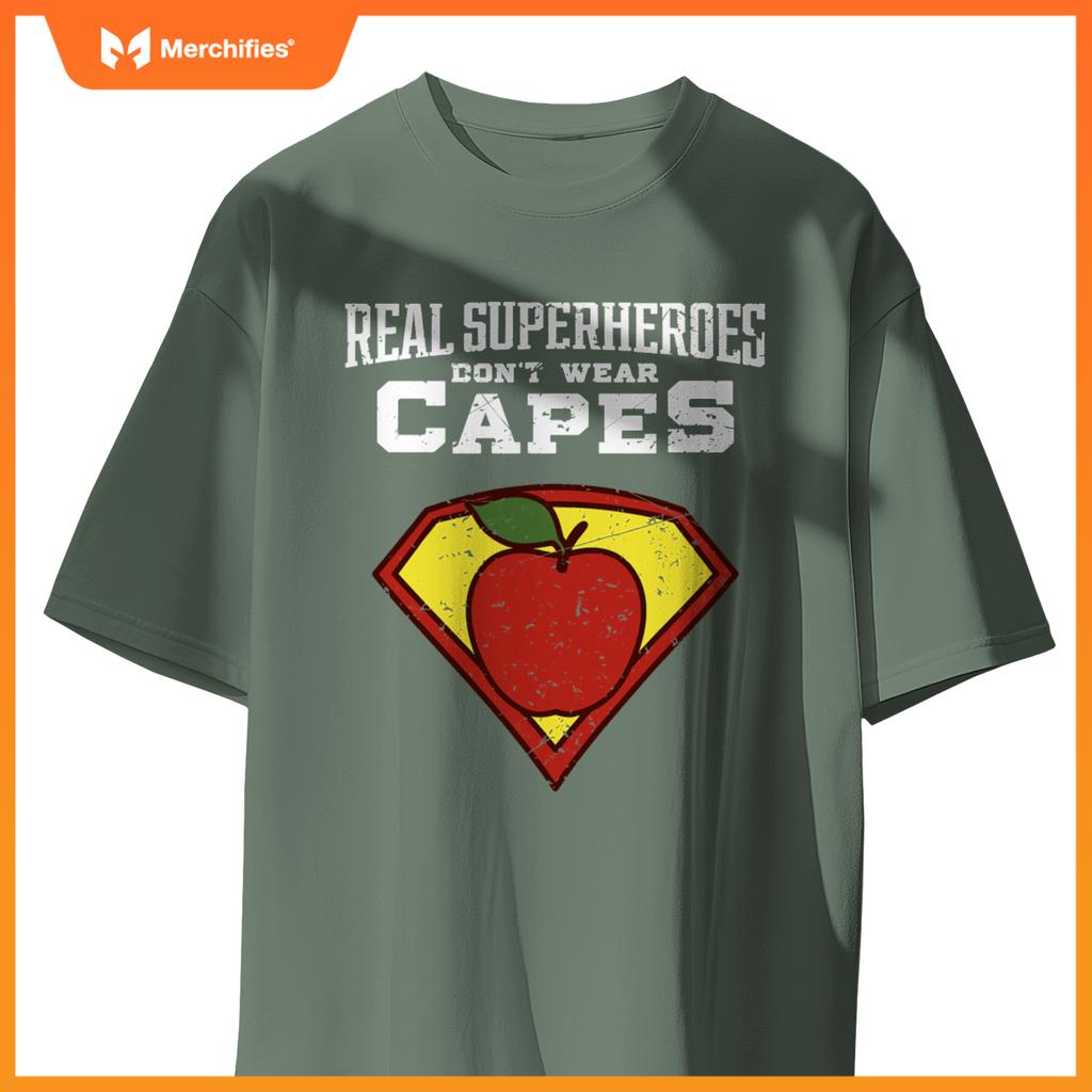 Real Superheroes Don't Wear Capes Teacher Shirt, Teaching Te
