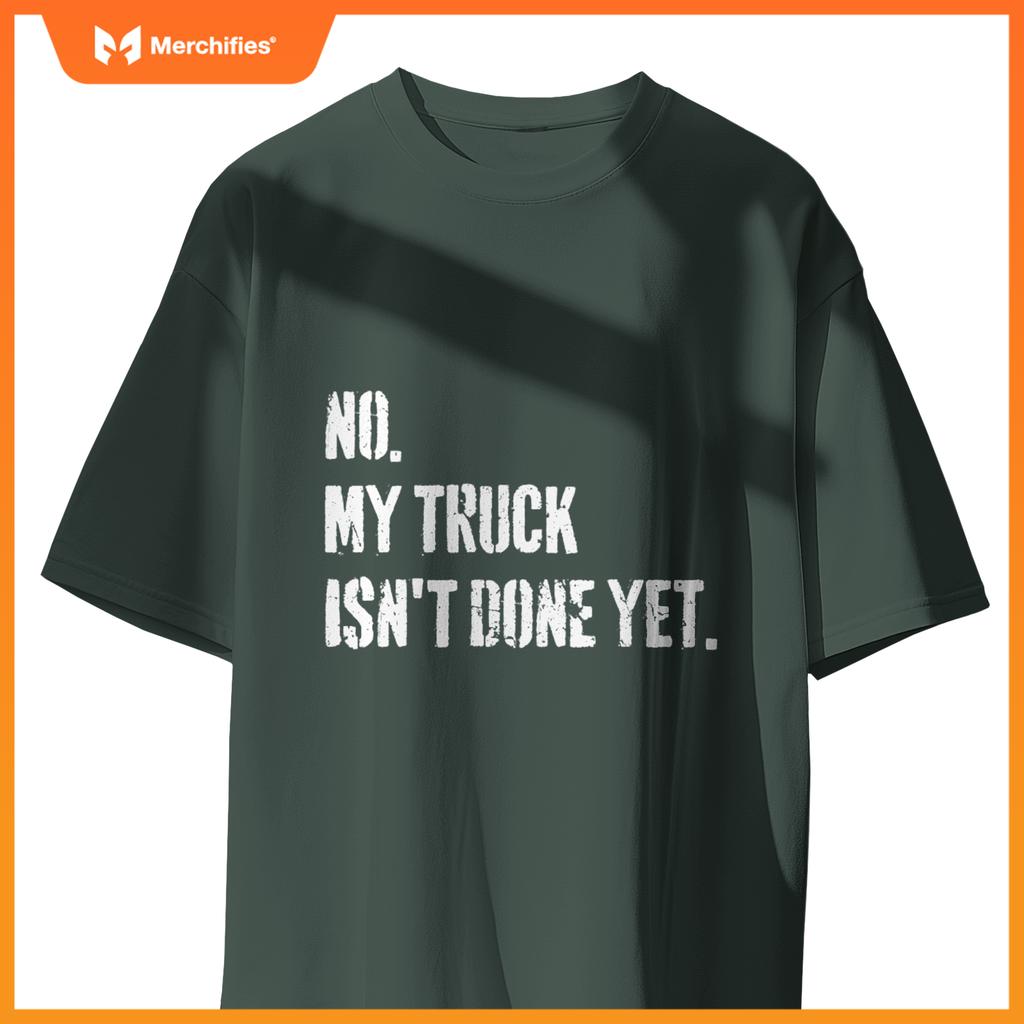 Relatable Mechanic Quote for Truck Repair Enthusiasts Funny T-Shirt