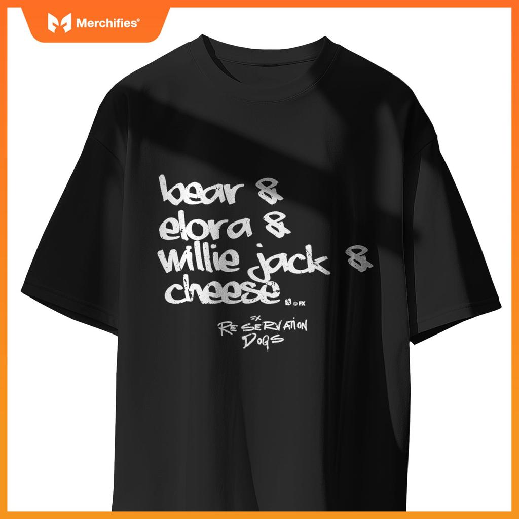 Reservation Dogs Bear Elora Willie Cheese Name Text T-Shirt